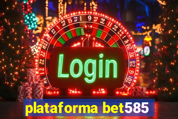 plataforma bet585